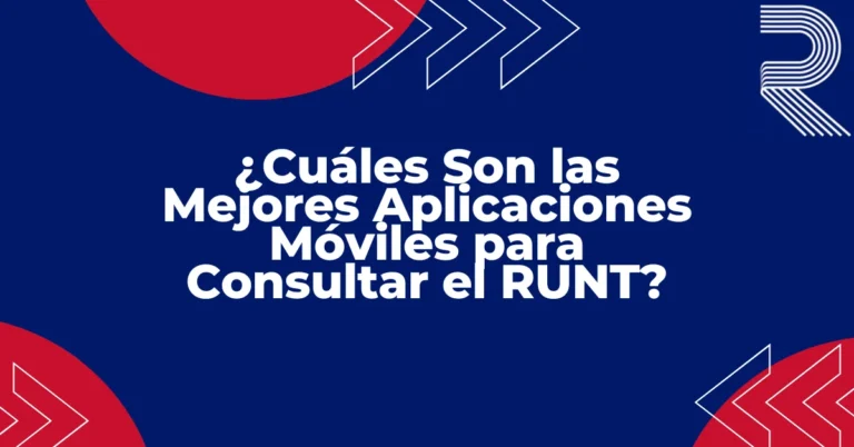 ¿Cuáles Son las Mejores Aplicaciones Móviles para Consultar el RUNT