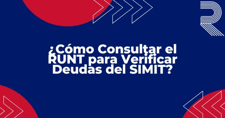 ¿Cómo Consultar el RUNT para Verificar Deudas del SIMIT