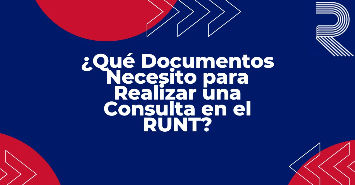 ¿Qué Documentos Necesito para Realizar una Consulta en el RUNT