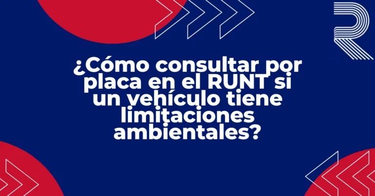 ¿Cómo consultar por placa en el RUNT si un vehículo tiene limitaciones ambientales