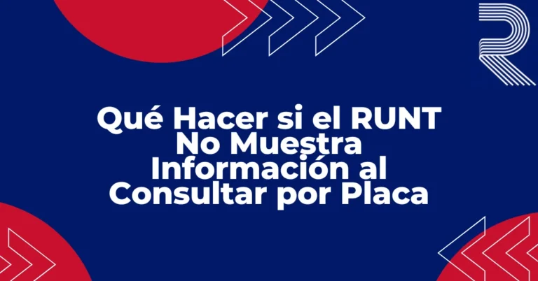 Qué Hacer si el RUNT No Muestra Información al Consultar por Placa
