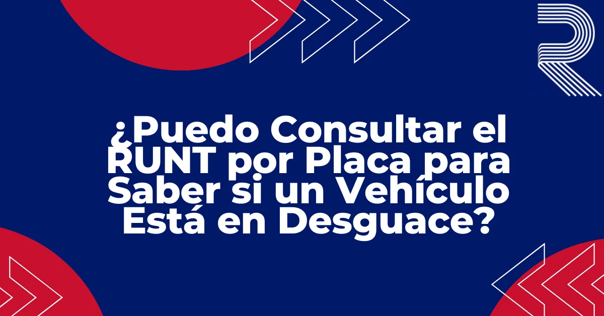 consultar RUNT por placa vehículo en desguace guía Colombia fondo azul