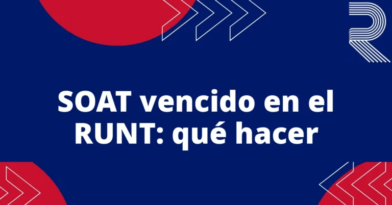 SOAT vencido en el RUNT: qué hacer